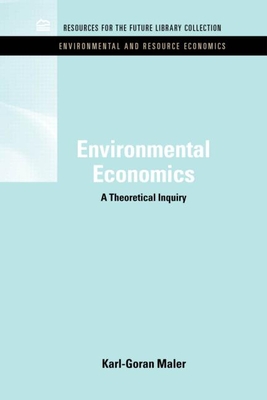 Environmental Economics: A Theoretical Inquiry - Maler, Karl-Goran