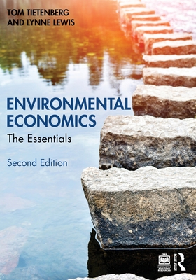 Environmental Economics: The Essentials - Tietenberg, Tom, and Lewis, Lynne