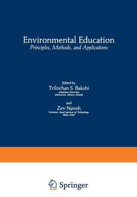 Environmental Education: Principles, Methods, and Applications - Bakshi, Trilochan S, and Naveh, Zev