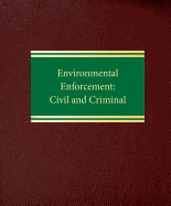 Environmental Enforcement: Civil and Criminal