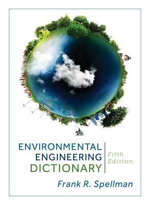 Environmental Engineering Dictionary - Spellman, Frank R