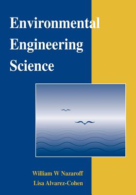 Environmental Engineering Science - Nazaroff, William W, and Alvarez-Cohen, Lisa