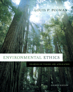 Environmental Ethics: Readings in Theory and Application - Pojman, Louis P, Dr.