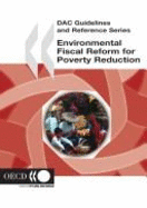 Environmental Fiscal Reform for Poverty Reduction - Organization for Economic Cooperation & Development