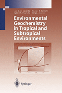 Environmental Geochemistry in Tropical and Subtropical Environments