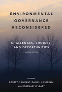 Environmental Governance Reconsidered, Second Edition: Challenges, Choices, and Opportunities