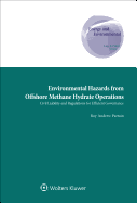 Environmental Hazards from Offshore Methane Hydrate Operations: Civil Liability and Regulations for Efficient Governance