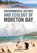 Environmental History and Ecology of Moreton Bay