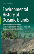 Environmental History of Oceanic Islands: Natural and Human Impacts on the Vegetation of the Juan Fernndez (Robinson Crusoe) Archipelago