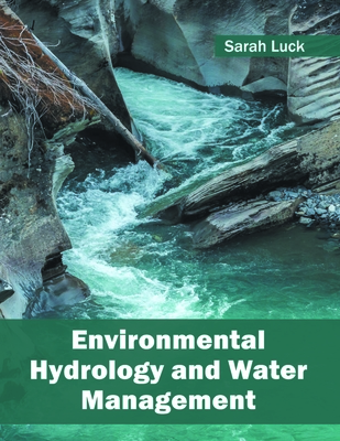 Environmental Hydrology and Water Management - Luck, Sarah (Editor)