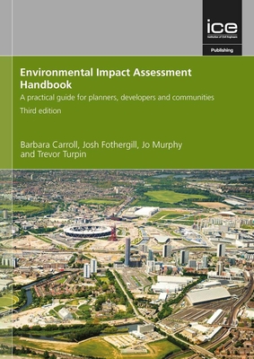 Environmental Impact Assessment Handbook: A practical guide for planners, developers and communities - Carroll, Barbara