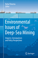 Environmental Issues of Deep-Sea Mining: Impacts, Consequences and Policy Perspectives