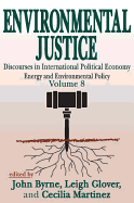 Environmental Justice: International Discourses in Political Economy