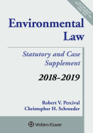 Environmental Law: 2018-2019 Case and Statutory Supplement