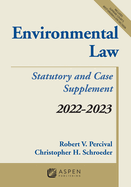 Environmental Law: Statutory and Case Supplement 2022-2023