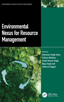 Environmental Nexus for Resource Management - Jatav, Hanuman Singh (Editor), and Minkina, Tatiana (Editor), and Singh, Satish Kumar (Editor)