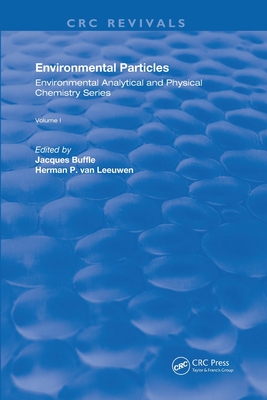 Environmental Particles: Volume 1 - Buffle, Jacques, and Van Leeuwen, Herman P