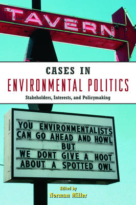 Environmental Politics 2E + Cases in Environmental Politics - Miller, Norman