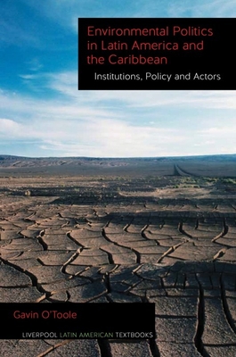 Environmental Politics in Latin America and the Caribbean volume 2: Institutions, Policy and Actors - O'Toole, Gavin