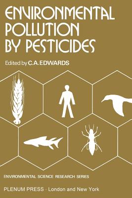 Environmental Pollution by Pesticides - Edwards, C (Editor)