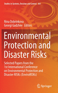 Environmental Protection and Disaster Risks: Selected Papers from the 1st International Conference on Environmental Protection and Disaster RISKs (EnviroRISKs)