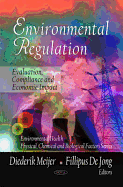 Environmental Regulation: Evaluation, Compliance and Economic Impact