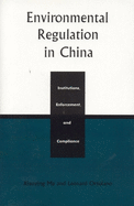 Environmental Regulation in China: Institutions, Enforcement, and Compliance