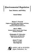 Environmental Regulation: Law, Science, and Policy, Second Edition (Little Brown)