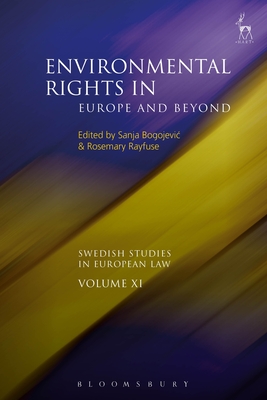 Environmental Rights in Europe and Beyond - Bogojevic, Sanja (Editor), and Lundqvist, Bjrn (Editor), and Rayfuse, Rosemary (Editor)