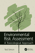 Environmental Risk Assessment: A Toxicological Approach