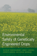 Environmental Safety of Genetically Engineered Crops