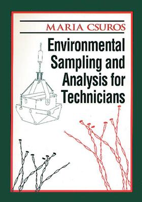 Environmental Sampling and Analysis for Technicians - Csuros, Maria