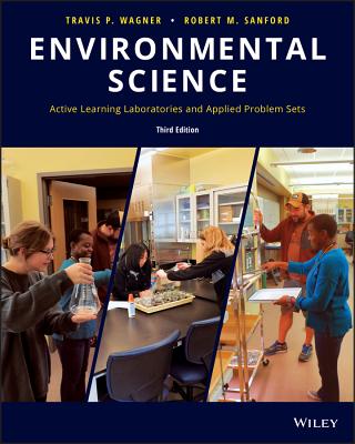 Environmental Science: Active Learning Laboratories and Applied Problem Sets - Wagner, Travis P., and Sanford, Robert M.