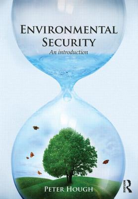 Environmental Security: An Introduction - Hough, Peter