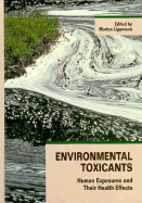 Environmental Toxicants: Human Exposures and Their Health Effects