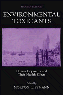 Environmental Toxicants: Human Exposures and Their Health Effects