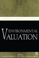 Environmental Valuation: A Worldwide Compendium of Case Studies