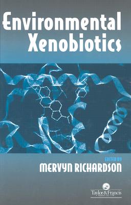 Environmental Xenobiotics - Richardson, Mervyn (Editor)