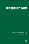 Environmentalism: Critical Concepts in the Environment