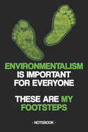 Environmentalism Is Important for Everyone: These Are My Footsteps