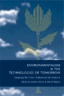 Environmentalism & the Technologies of Tomorrow: Shaping the Next Industrial Revolution