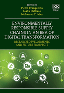 Environmentally Responsible Supply Chains in an Era of Digital Transformation: Research Developments and Future Prospects