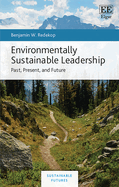 Environmentally Sustainable Leadership: Past, Present, and Future