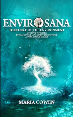 EnvirOsana: The Force of the Environment - Cowen, Maria