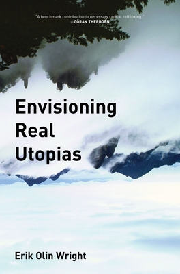 Envisioning Real Utopias - Wright, Erik Olin