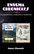 Enygma Chronicles: Civilizaciones misteriosas + los monstruos de la tradicin popular: 2 libros en 1