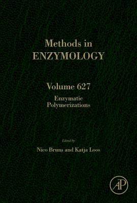 Enzymatic Polymerizations - Bruns, Nico (Volume editor), and Loos, Katja (Volume editor)