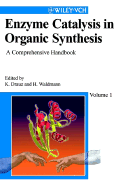 Enzyme Catalysis in Organic Synthesis: A Comprehensive Handbook