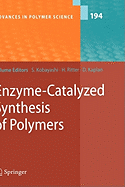 Enzyme-Catalyzed Synthesis of Polymers