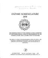 Enzyme Nomenclature, 1978: Recommendations of the Nomenclature Committee of the International Union of Biochemistry on the Nomenclature and Classification of Enzymes - Commission On Biochemical Nomenclature